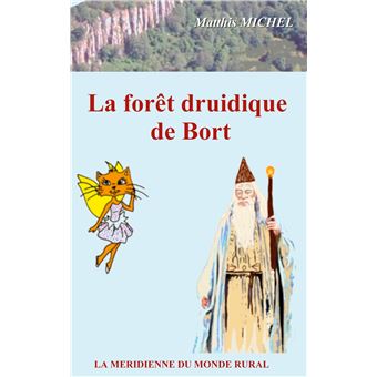 La forêt druidique  de Bort