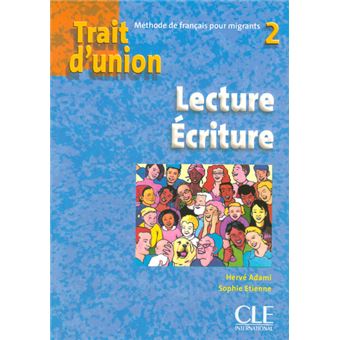 Trait D Union 2 Lecture Ecriture Niveau 2 Cahier D Exercices Broche Herve Adami Sophie Etienne Achat Livre Fnac