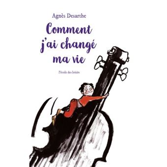 Comment j'ai change ma vie