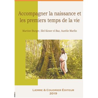 Accompagner la naissance et les premiers temps de la vie
