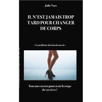 Il n'est jamais trop tard pour changer de corps