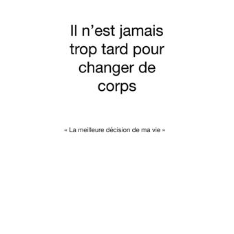 Il n'est jamais trop tard pour changer de corps