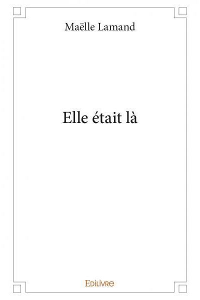 Elle était là