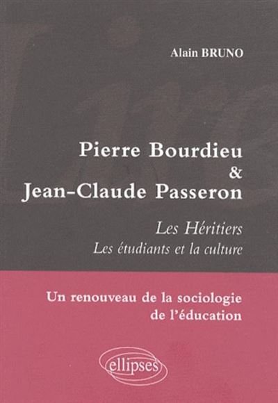 Les héritiers de Pierre Bourdieu et Jean-Claude Passeron