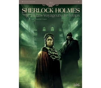 Sherlock Holmes et les voyageurs du temps 02 - Fugit Irreparabile Tempus