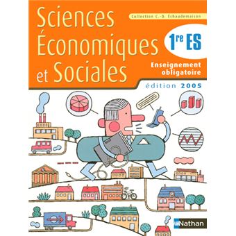 Sciences Economiques Et Sociales 1re Es 2005 - Broché - Collectif ...