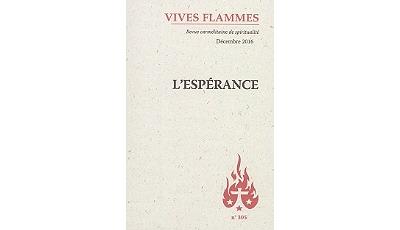 Vives flammes - numéro 305 L'espérance