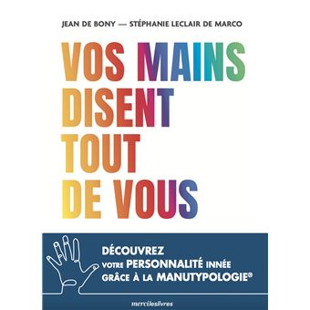 Vos mains disent tout de vous