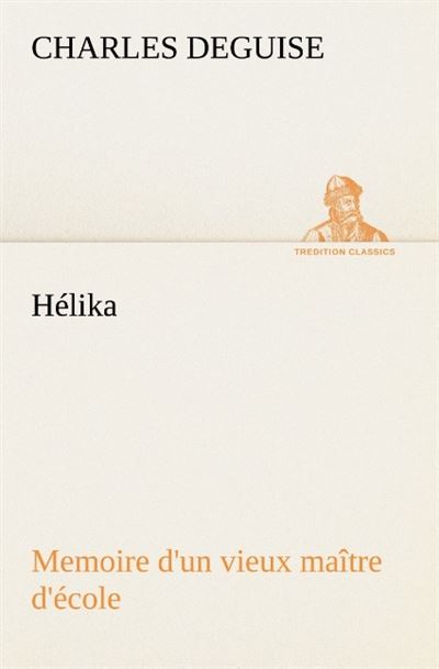 Helika memoire d un vieux maitre d ecole