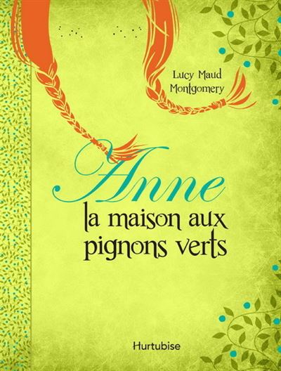 Anne Anne La Maison Aux Pignons Verts Lucy Maud Montgomery 