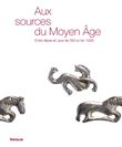 Aux sources du Moyen Age