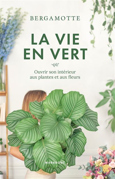 La vie en vert -  Bergamotte - broché