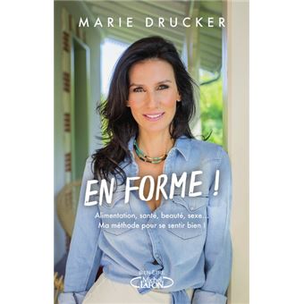 En forme ! - Alimentation, santé, beauté, sexe... Ma méthode pour se sentir bien !