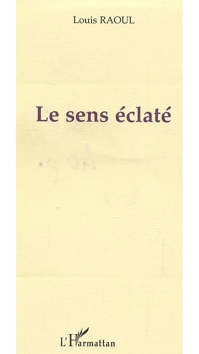 Le sens éclaté
