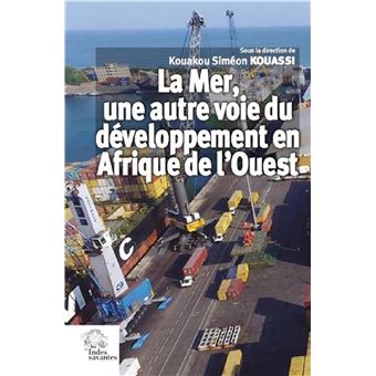 La Mer, une autre voie du développement  en Afrique de l'Ouest