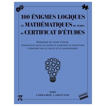 100 énigmes Logiques Mathématiques Du Temps Certificat études - Broché ...