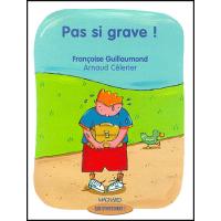 Pas si grave ! Méthode de lecture