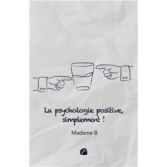 La psychologie positive, simplement !
