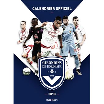 Calendrier mural Girondins de Bordeaux 2018 - broché - Collectif