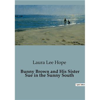 Bunny Brown and His Sister Sue in the Sunny South