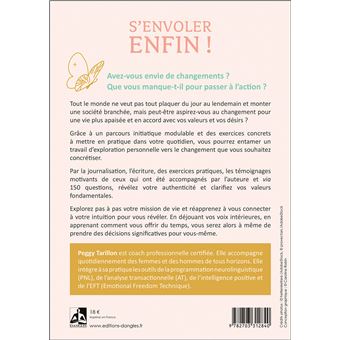 S'envoler enfin ! Explorez votre authenticité, trouvez votre voie et réalisez-vous !
