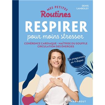 Mes petites routines - Respirer pour moins stresser