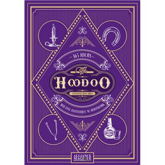 365 jours de Hoodoo - Routine initiatique au Rootwork