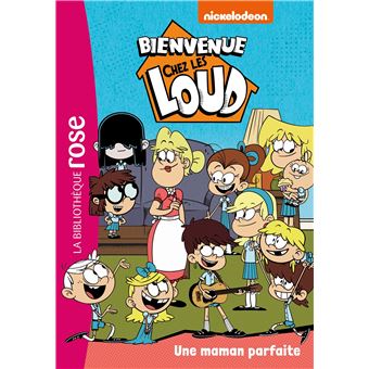 Bienvenue chez les Loud 28 - Une maman parfaite