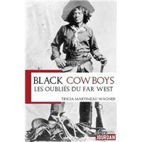 Black cowboys : les oubliés du Far West
