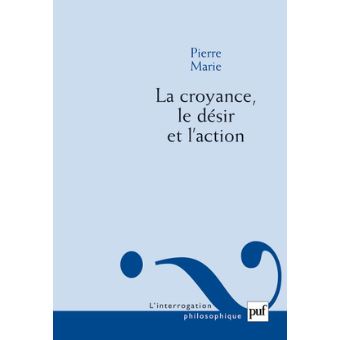 La croyance, le désir et l'action - 1