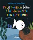 Petit Poisson blanc à la découverte des cinq sens
