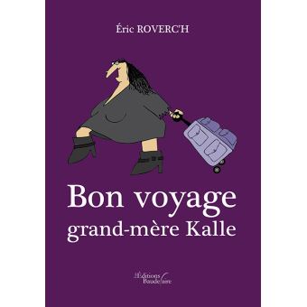 Bon voyage grand-mère Kalle