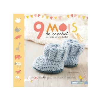 9 Mois De Crochet En Attendant Bebe 25 Modeles Pour Vous Aider A Patienter Broche Maaike Van Koert Achat Livre Fnac