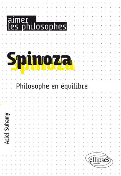 Spinoza un philosophe de l'equilibre
