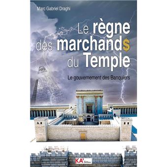 Le règne des marchands du temple