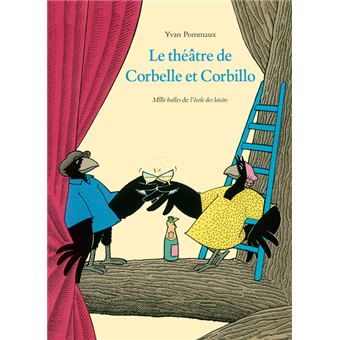 Le Theatre De Corbelle Et Corbillo Broche Yvan Pommaux Achat Livre Fnac Le Theatre De Corbelle Et Corbillo Broche Yvan Pommaux Achat Livre Fnac