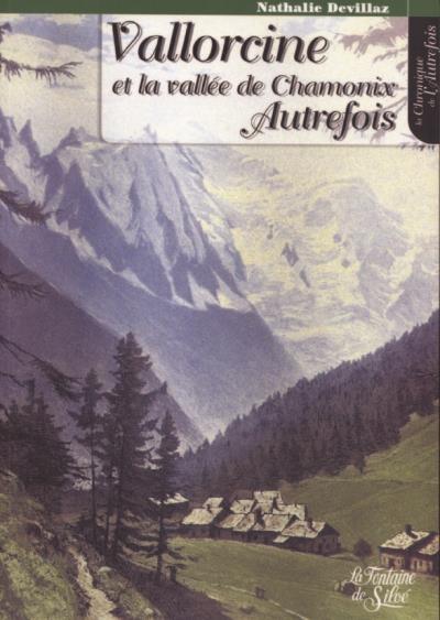 Vallorcine et la vallée de Chamonix autrefois