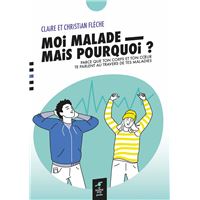 Moi malade, mais pourquoi ?