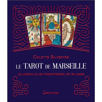 Le Tarot de Marseille - Coffret - Le livre & le jeu traditionnel de 78  lames - Colette Silvestre, Livre tous les livres à la Fnac