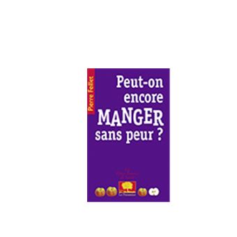 Peut-on encore manger sans peur ?