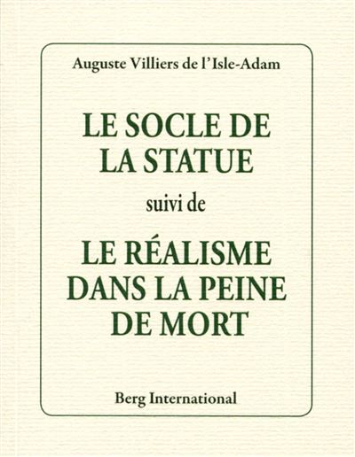 Le socle de la statue suivi de Le réalisme dans la peine de mort
