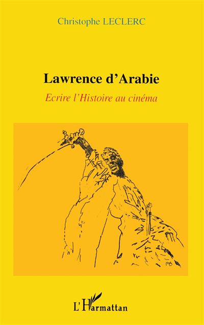 Lawrence d'Arabie - Christophe Leclerc - broché