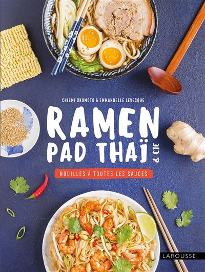 Ramen, pad thaï et Cie : nouilles à toutes les sauces