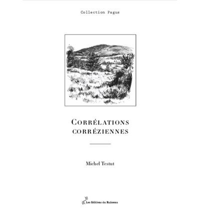 Corrélations corréziennes - Michel Testut - broché