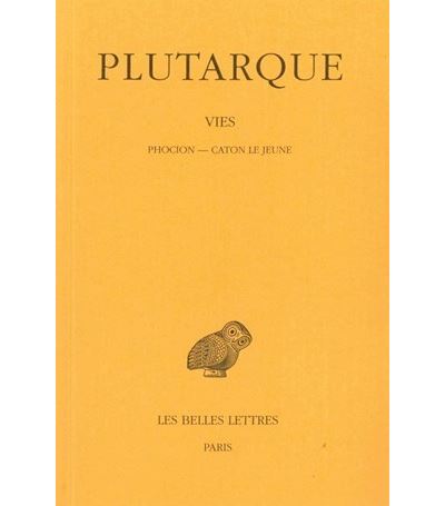 Vies. Tome X : Phocion - Caton le Jeune