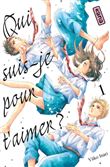 Qui suis-je pour t'aimer ? - Tome 1