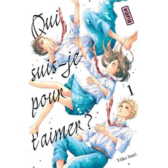 Qui suis-je pour t'aimer ? - Tome 1