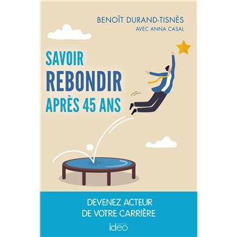 Savoir rebondir après 45 ans