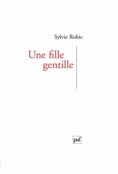 Une fille gentille - Sylvie Robic - broché