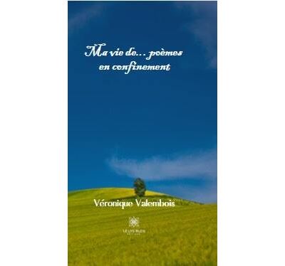 Ma vie de... poèmes en confinement